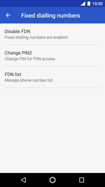 Press Disable FDN to turn off fixed dialling.