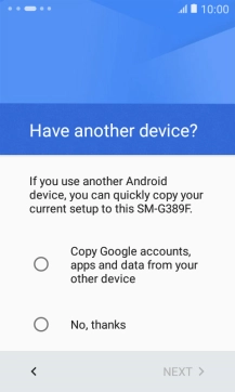You can transfer the contents of another phone to your phone when it's activated for the first time and after a factory reset. When this screen is displayed, your phone is ready to transfer contents from another phone.