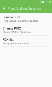 Press Disable FDN to turn off fixed dialling.