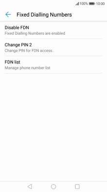 Press Disable FDN to turn off fixed dialling.