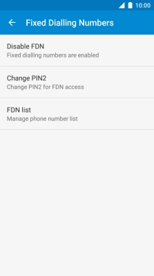 Press Disable FDN to turn off fixed dialling.