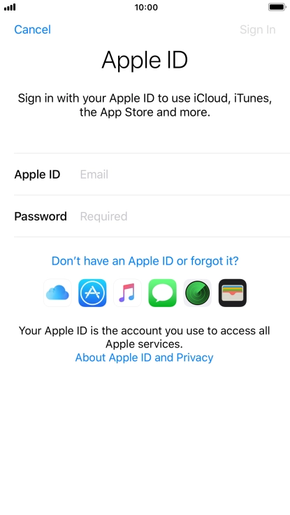If you don t have an Apple ID, press Don't have an Apple ID or forgot it? and follow the instructions on the screen to create an Apple ID.