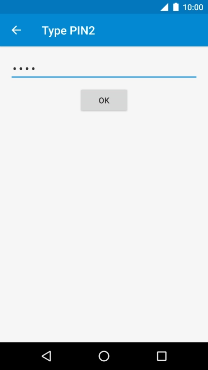 Key in your PIN2 and press OK.