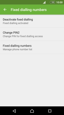 Press Deactivate fixed dialling to turn off fixed dialling.