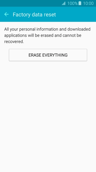 Press ERASE EVERYTHING. Wait a moment while the factory default settings are restored. 
Follow the instructions on the screen to set up your phone and prepare it for use.