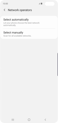 If you want to select a network manually, press Select manually and wait while your phone searches for networks.