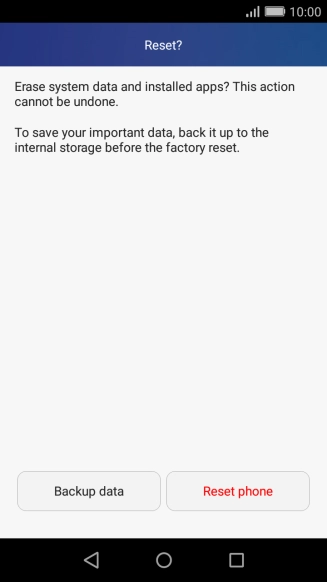 Press Reset phone. Wait a moment while the factory default settings are restored. 
Follow the instructions on the screen to set up your phone and prepare it for use.