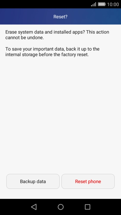 Press Reset phone. Wait a moment while the factory default settings are restored. 
Follow the instructions on the screen to set up your phone and prepare it for use.