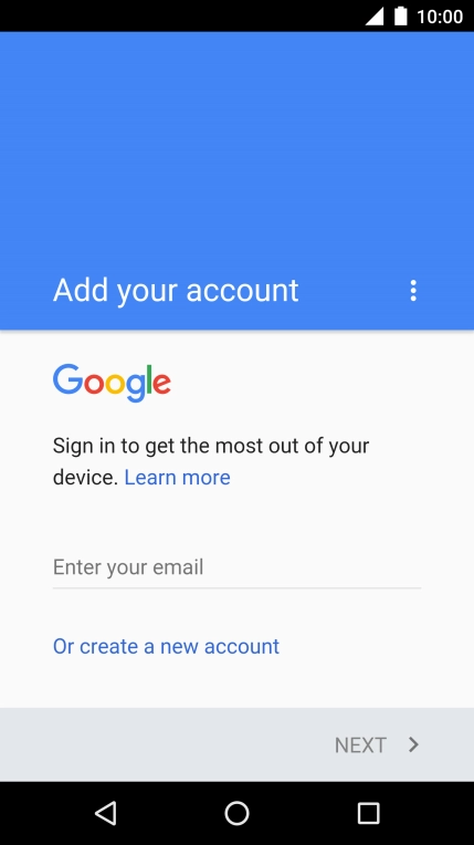 If you don t have a Google account, press Or create a new account and follow the instructions on the screen to create an account.