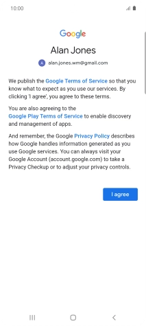 Press I agree and follow the instructions on the screen to select settings for your Google account.
