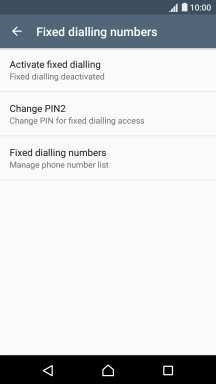 Press Activate fixed dialling to turn on fixed dialling.