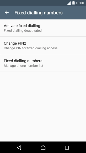 Press Activate fixed dialling to turn on fixed dialling.