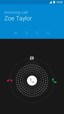 If the screen lock is turned on, press and drag the accept call icon left.
