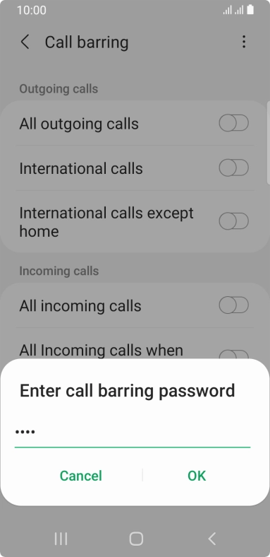 Key in your barring password and press OK. The default barring password is 0000.