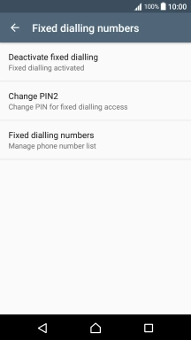 Press Deactivate fixed dialling to turn off fixed dialling.