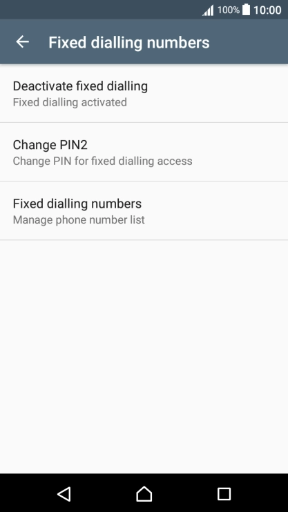 Press Deactivate fixed dialling to turn off fixed dialling.