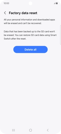 Press Delete all. Wait a moment while the factory default settings are restored. Follow the instructions on the screen to set up your phone and prepare it for use.