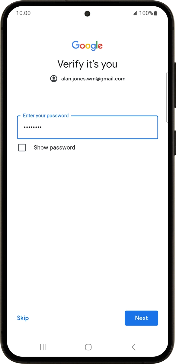 On your phone: Key in the password for your Google account and press Next.