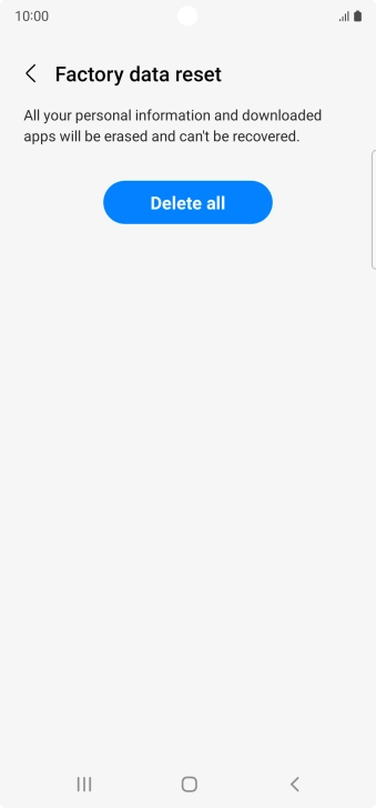 Press Delete all. Wait a moment while the factory default settings are restored. Follow the instructions on the screen to set up your phone and prepare it for use.