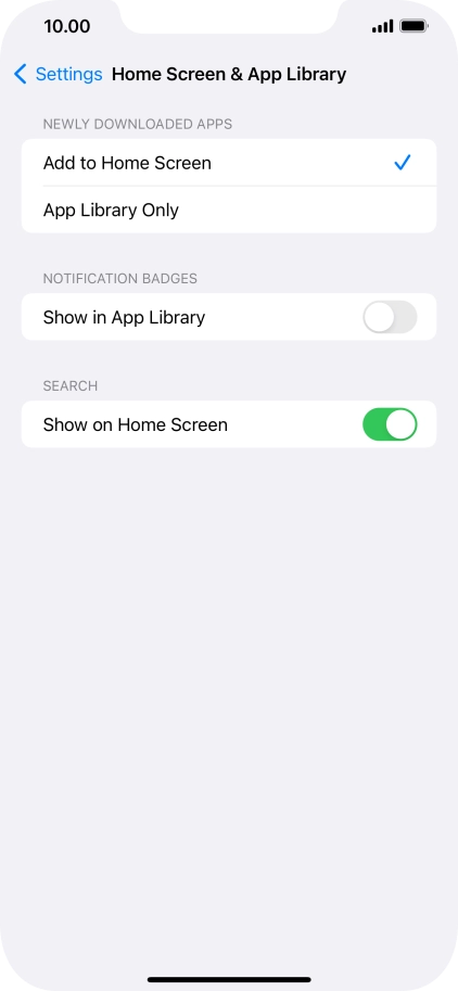 To add new downloaded apps to both the home screen and App Library, press Add to Home Screen.