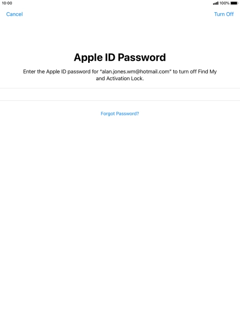 Key in the password for your Apple ID and press Turn Off. Wait a moment while the factory default settings are restored. Follow the instructions on the screen to set up your tablet and prepare it for use.