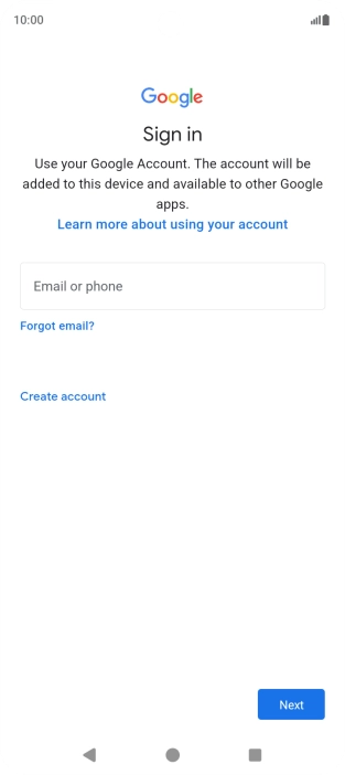 If you don't have a Google account, press Create account and follow the instructions on the screen to create an account.
