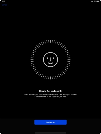 Press Get Started and follow the instructions on the screen to set up Face ID.