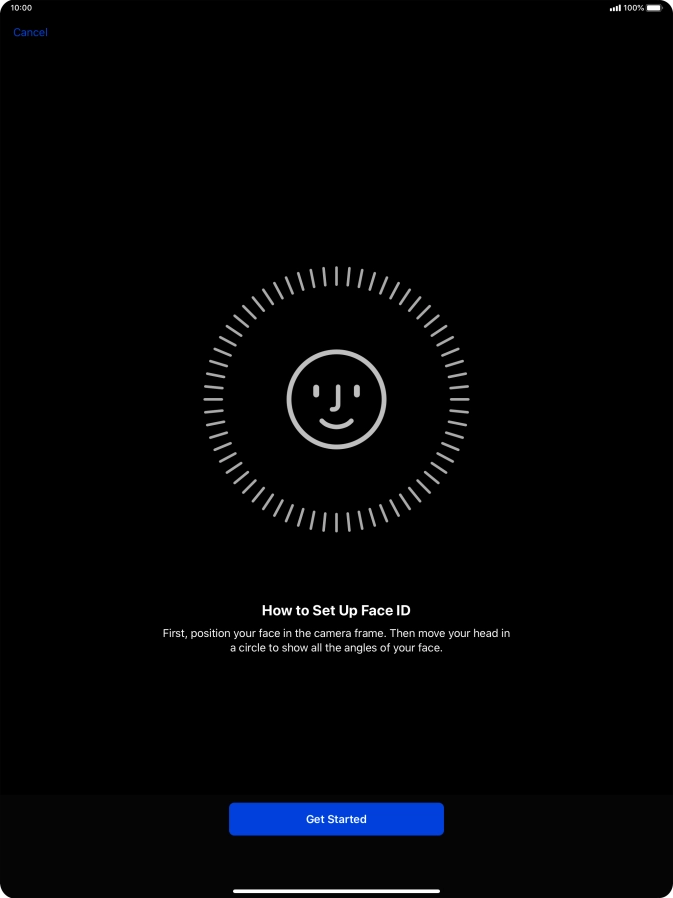 Press Get Started and follow the instructions on the screen to set up Face ID.