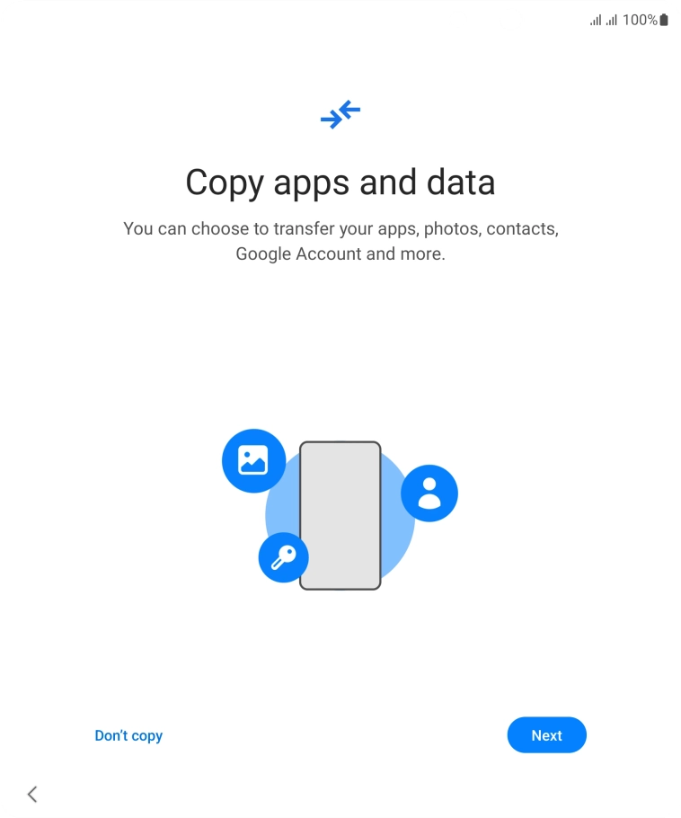 You can transfer the contents of another phone to your phone when it's activated for the first time and after a factory reset. When this screen is displayed, your phone is ready to transfer contents from another phone.