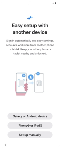 Press the required setting to transfer content from another device or press Set up manually.