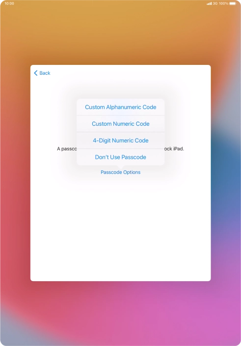 Follow the instructions on the screen to turn on use of lock code or press Don't Use Passcode.