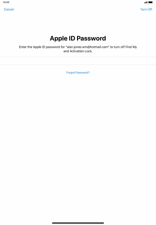 Key in the password for your Apple ID and press Turn Off. Wait a moment while the factory default settings are restored. Follow the instructions on the screen to set up your tablet and prepare it for use.