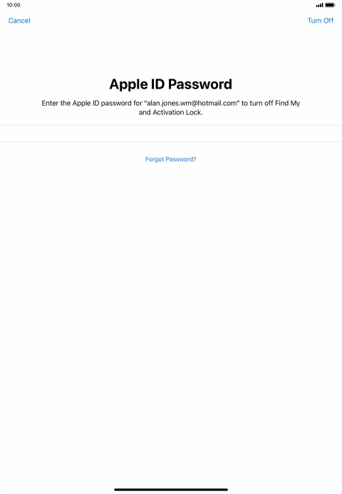 Key in the password for your Apple ID and press Turn Off. Wait a moment while the factory default settings are restored. Follow the instructions on the screen to set up your tablet and prepare it for use.