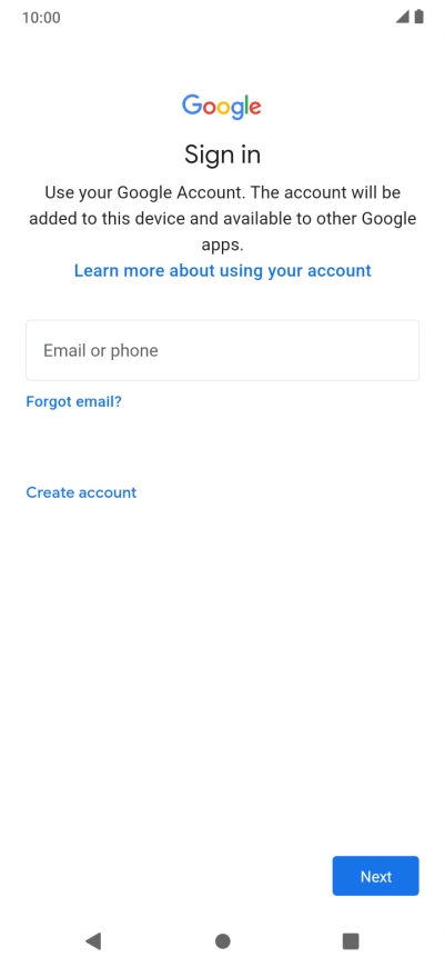 If you don't have a Google account, press Create account and follow the instructions on the screen to create an account.