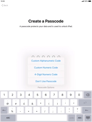 Follow the instructions on the screen to turn on use of lock code or press Don't Use Passcode.