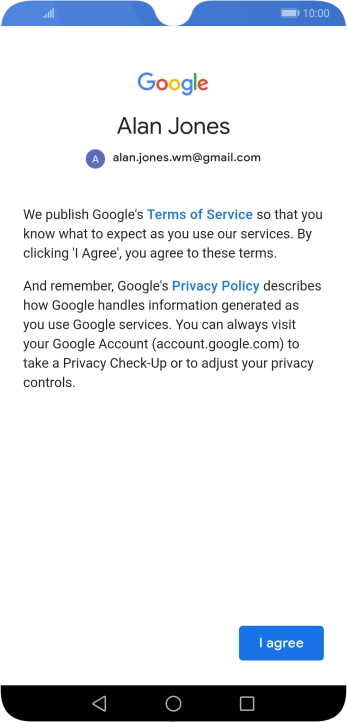 Press I agree and follow the instructions on the screen to select settings for your Google account.