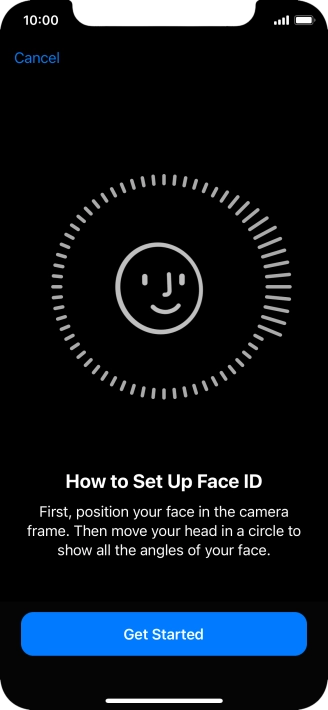 Press Get Started and follow the instructions on the screen to set up Face ID.