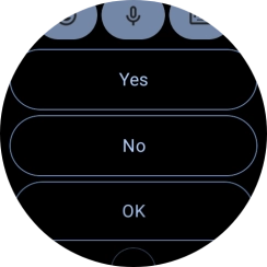 Press the required reply.