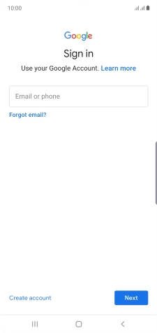 If you don't have a Google account, press Create account and follow the instructions on the screen to create an account.