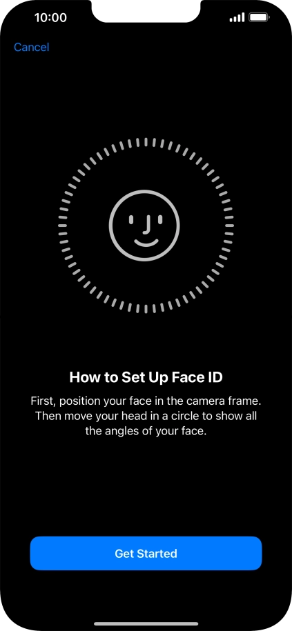 Press Get Started and follow the instructions on the screen to set up Face ID.