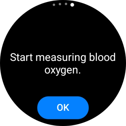 Press OK and wait while your smartwatch measures your blood oxygen level.