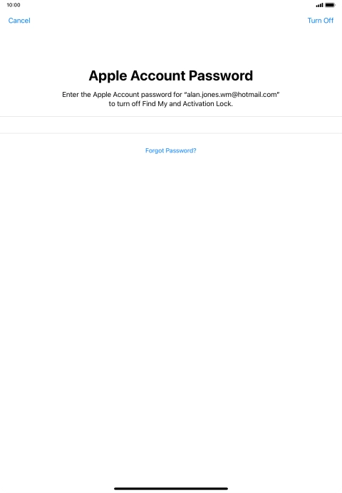 Key in the password for your Apple ID and press Turn Off. Wait a moment while the factory default settings are restored. Follow the instructions on the screen to set up your tablet and prepare it for use.