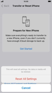 Press Reset All Settings. Wait a moment while the factory default settings are restored. Follow the instructions on the screen to set up your phone and prepare it for use.