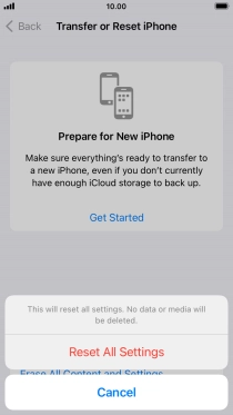 Press Reset All Settings. Wait a moment while the factory default settings are restored. Follow the instructions on the screen to set up your phone and prepare it for use.