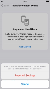 Press Reset All Settings. Wait a moment while the factory default settings are restored. Follow the instructions on the screen to set up your phone and prepare it for use.