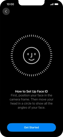 Press Get Started and follow the instructions on the screen to set up Face ID.