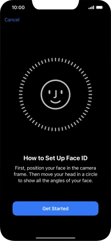 Press Get Started and follow the instructions on the screen to set up Face ID.