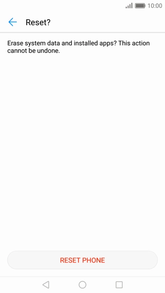 Press RESET PHONE. Wait a moment while the factory default settings are restored. Follow the instructions on the screen to set up your phone and prepare it for use.