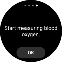 Press OK and wait while your smartwatch measures your blood oxygen level.