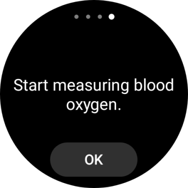 Press OK and wait while your smartwatch measures your blood oxygen level.